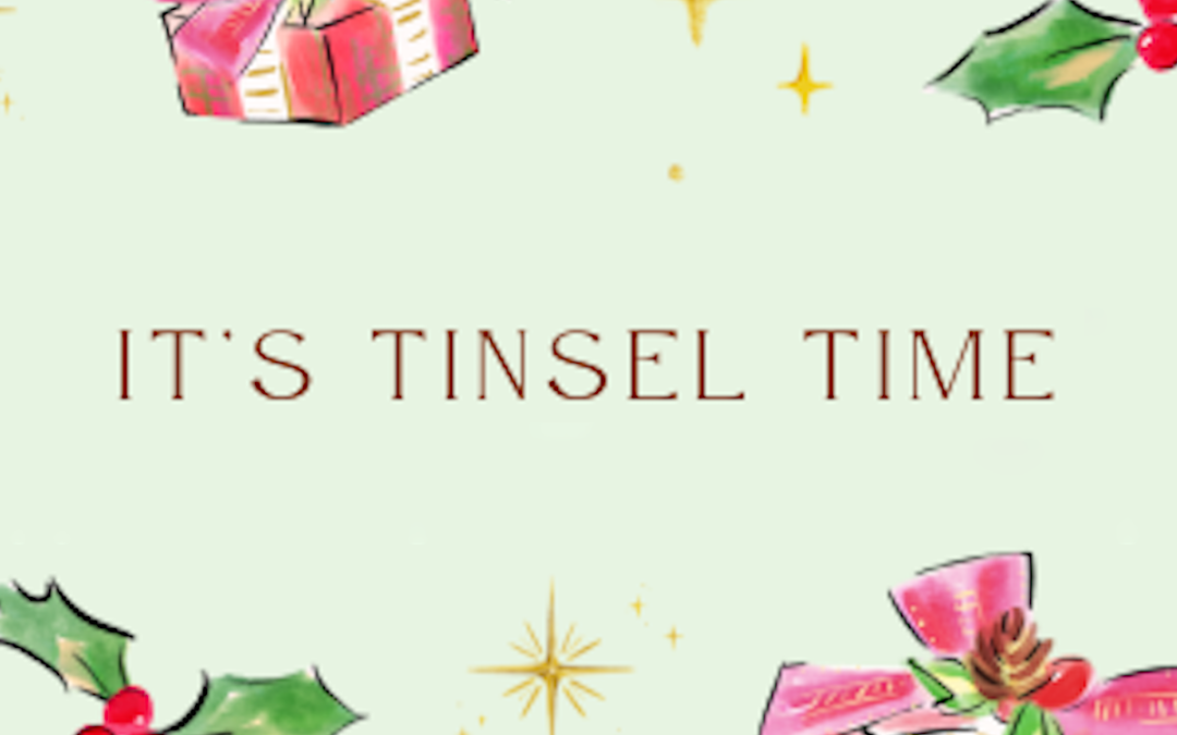 It’s Tinsel Time